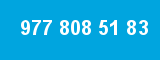 977 808 51 83